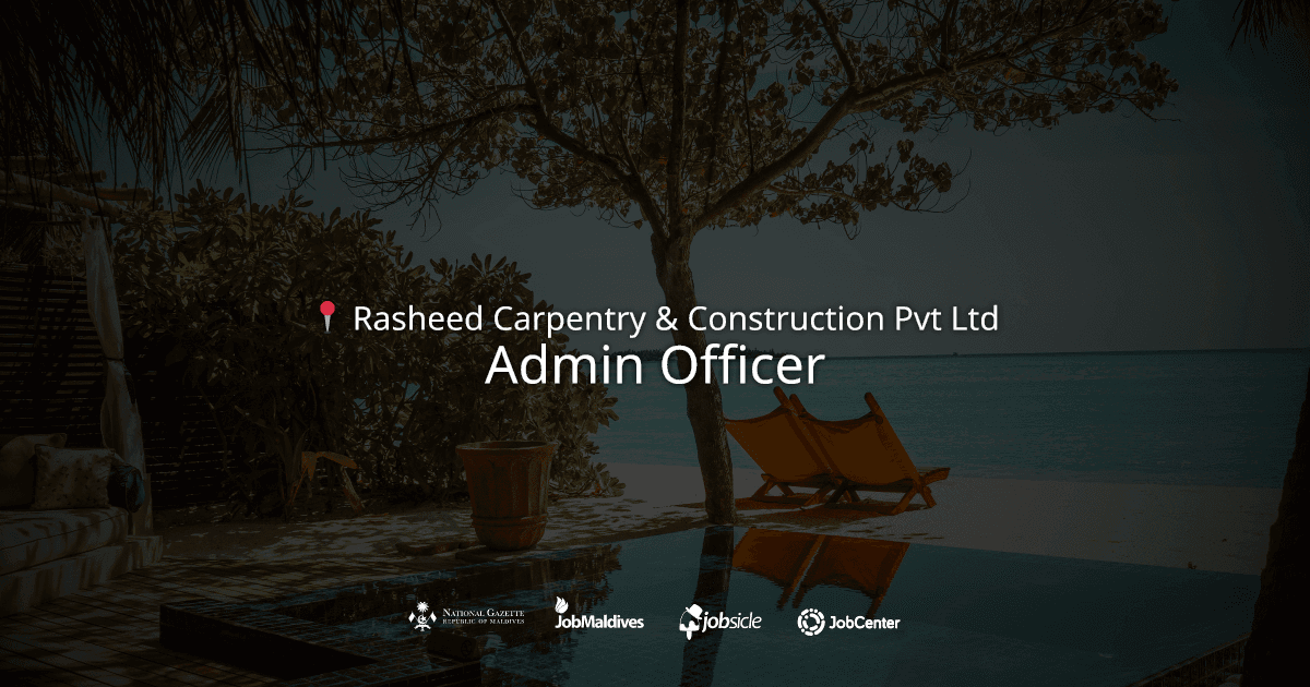 admin-officer-at-rasheed-carpentry-construction-pvt-ltd-careers