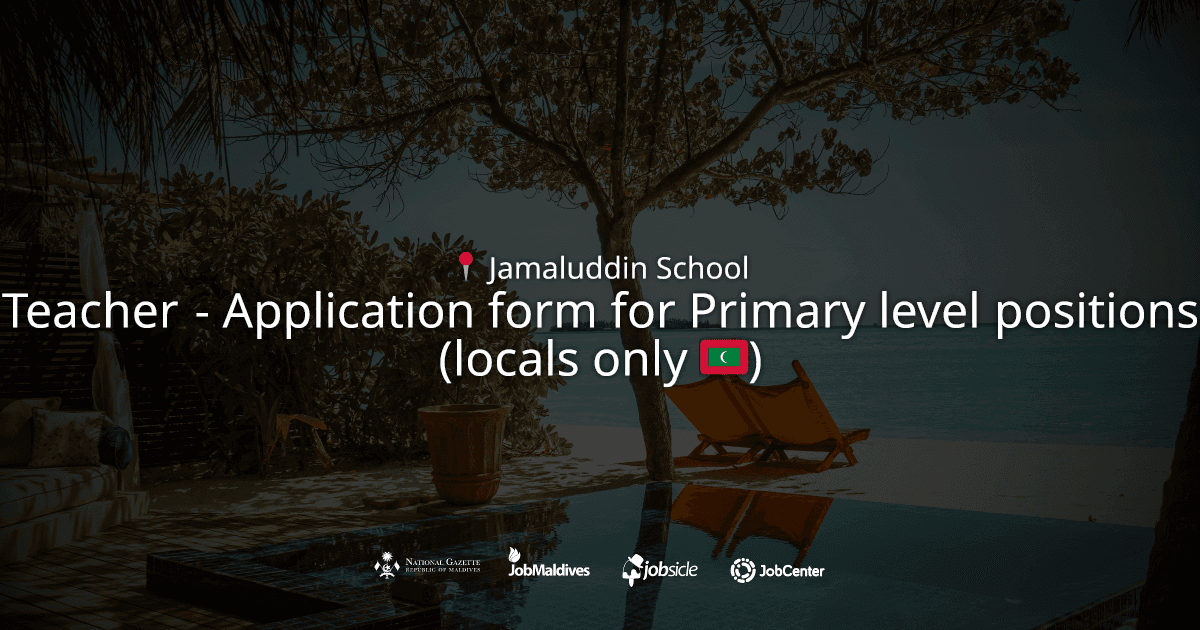 Teacher - Application form for Primary level positions at Jamaluddin ...