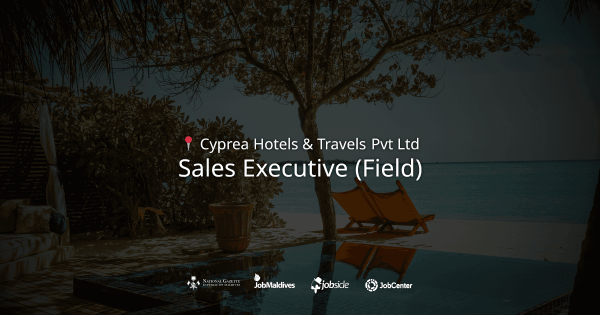 Sales Executive (Field) at Cyprea Hotels & Travels Pvt Ltd | Careers ...