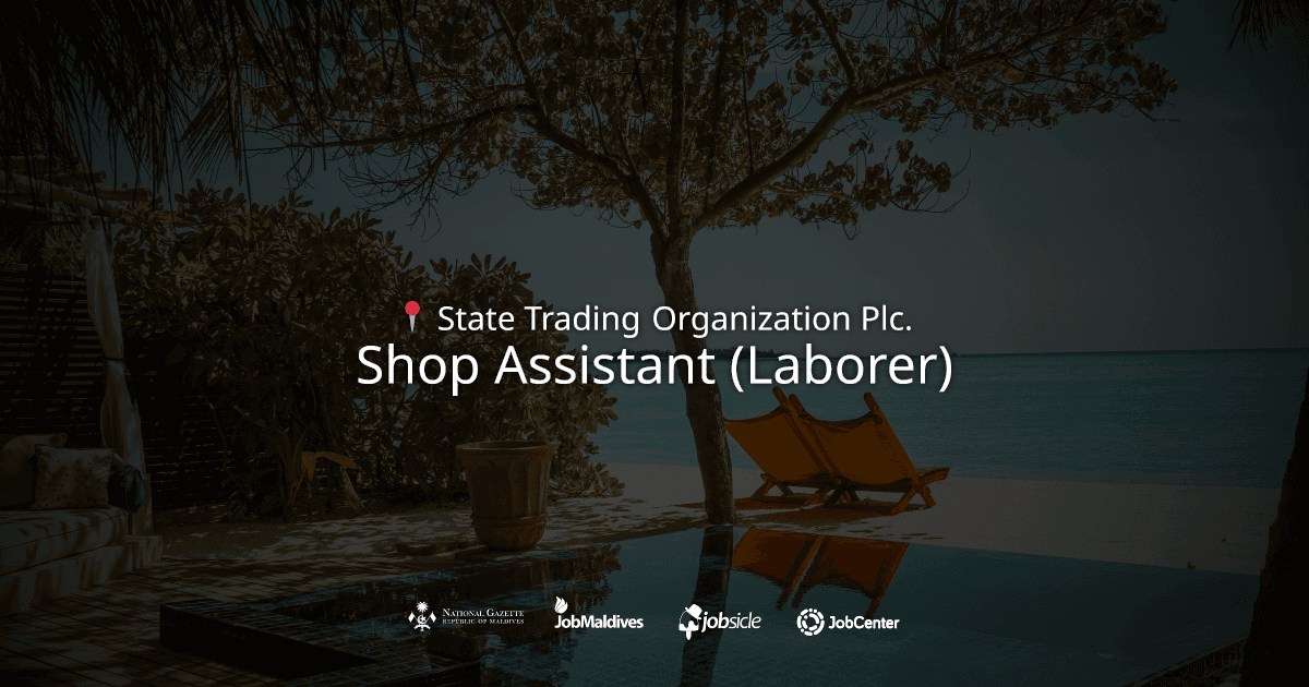 Shop Assistant (Laborer) at State Trading Organization Plc. | Careers ...